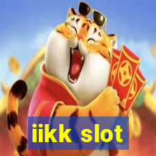 iikk slot